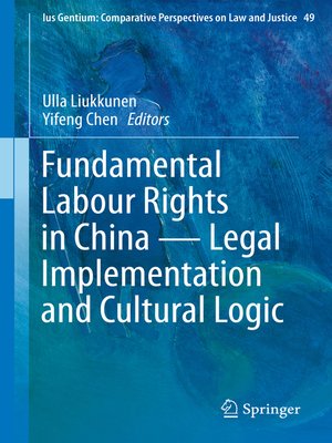 cover image of Fundamental Labour Rights in China--Legal Implementation and Cultural Logic